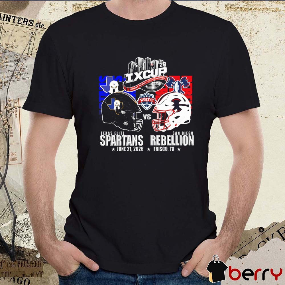 IX Cup 2026 WNFC Texas Elite Spartans Vs San Diego Rebellion June 21 Frisco TX Helmets t-shirt