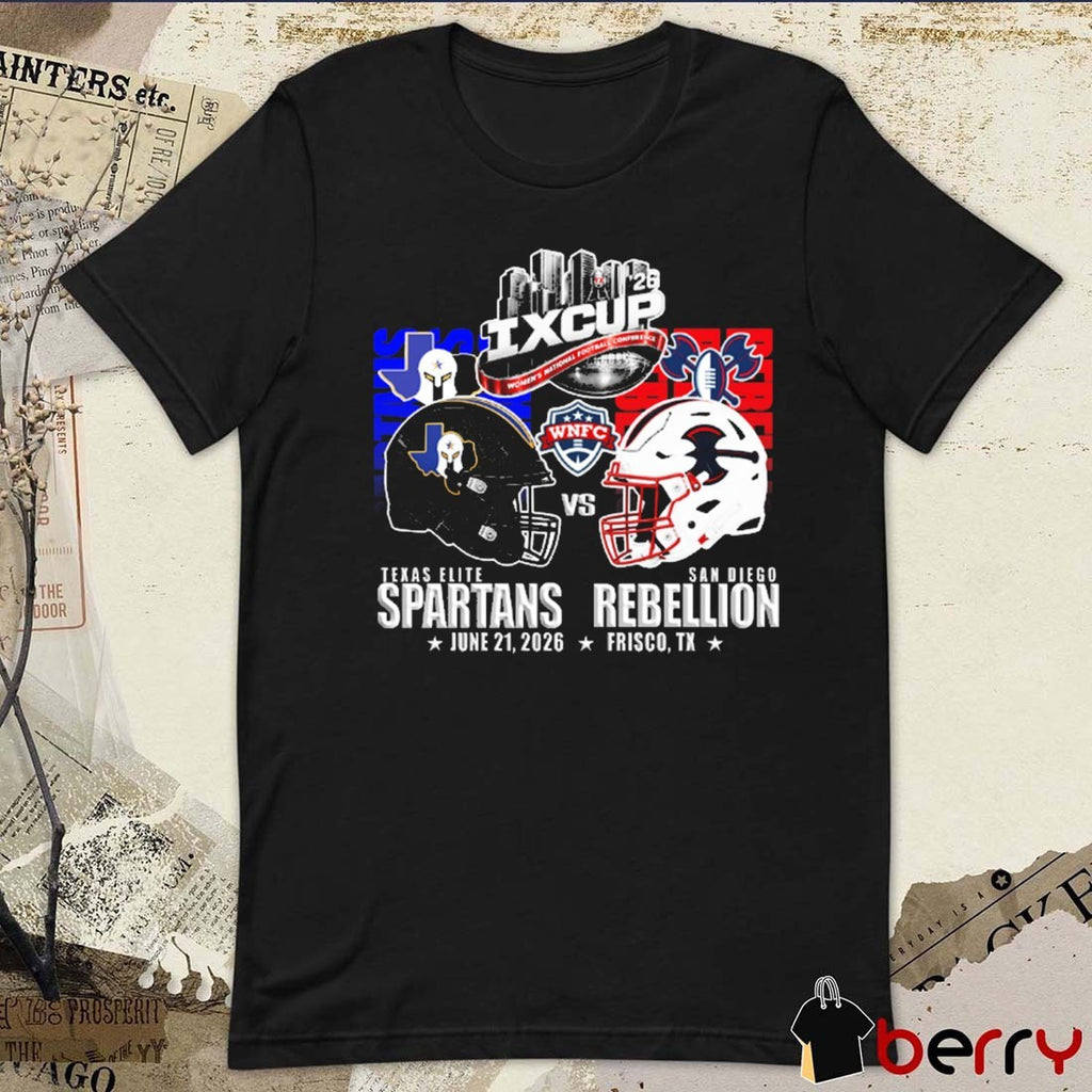 IX Cup 2026 WNFC Texas Elite Spartans Vs San Diego Rebellion June 21 Frisco TX Helmets t-shirt