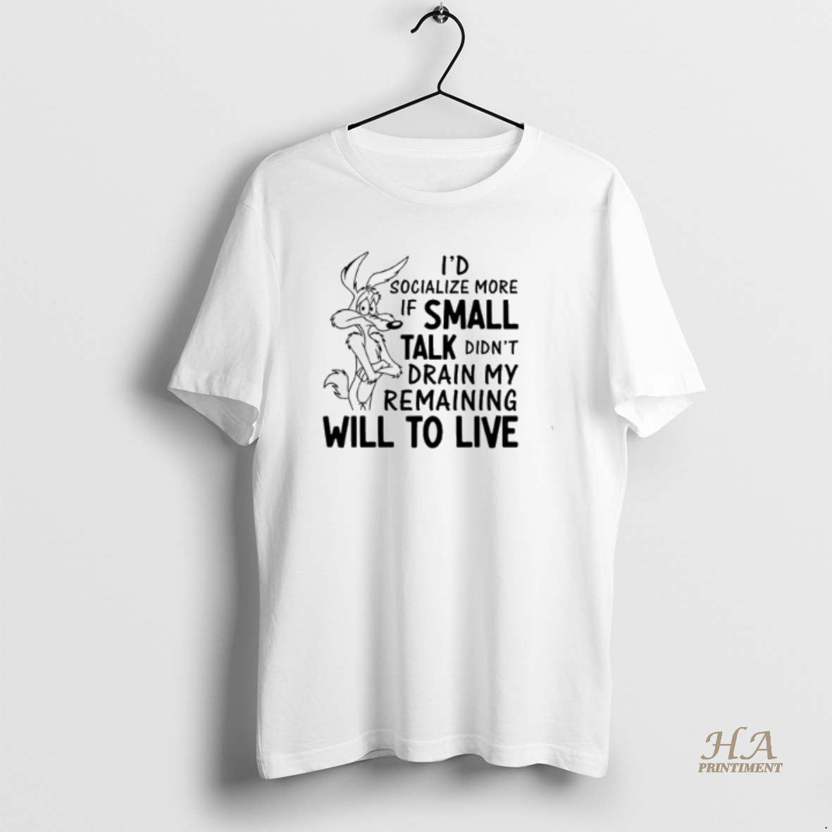Official Id Socialize More If Small Talk Didnt Drain My Remaining Will To Live Shirt Hoodie Sweatshirt | PurePodTees.com