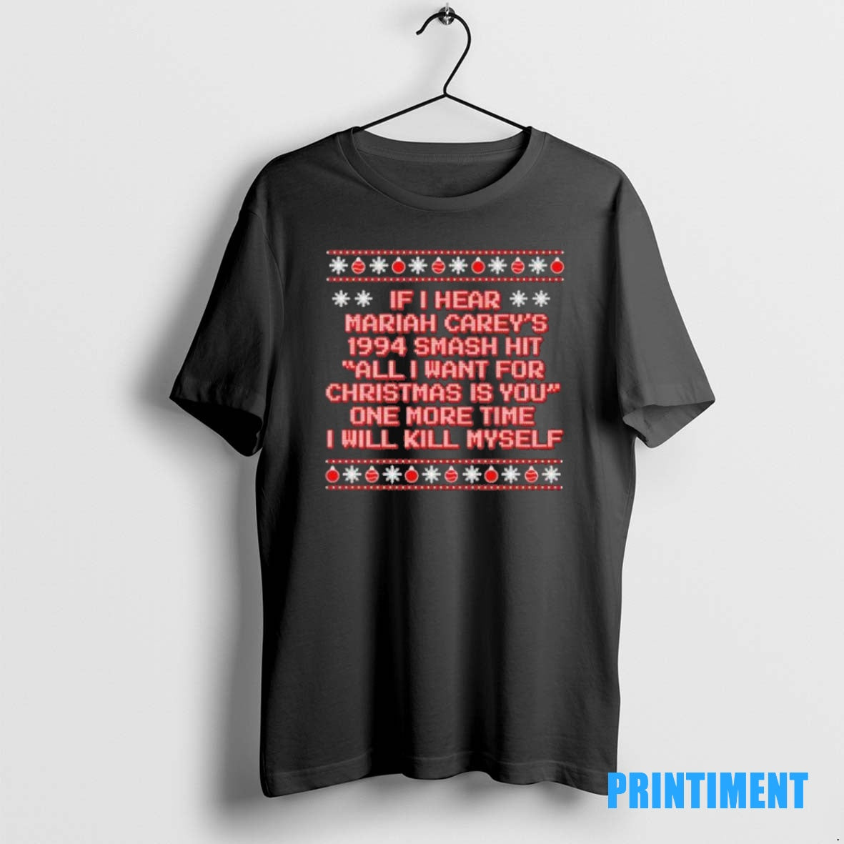 Official If I Hear Mariah Careys 1994 Smash Hit All I Want For Christmas Is Shirt Hoodie Sweatshirt | PurePodTees.com