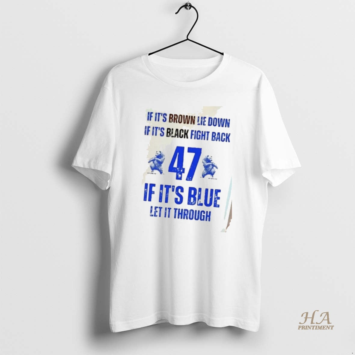 Official If Its Brown Lie Down If Its Black Fight Back 47 If Its Blue Shirt Hoodie Sweatshirt | PurePodTees.com
