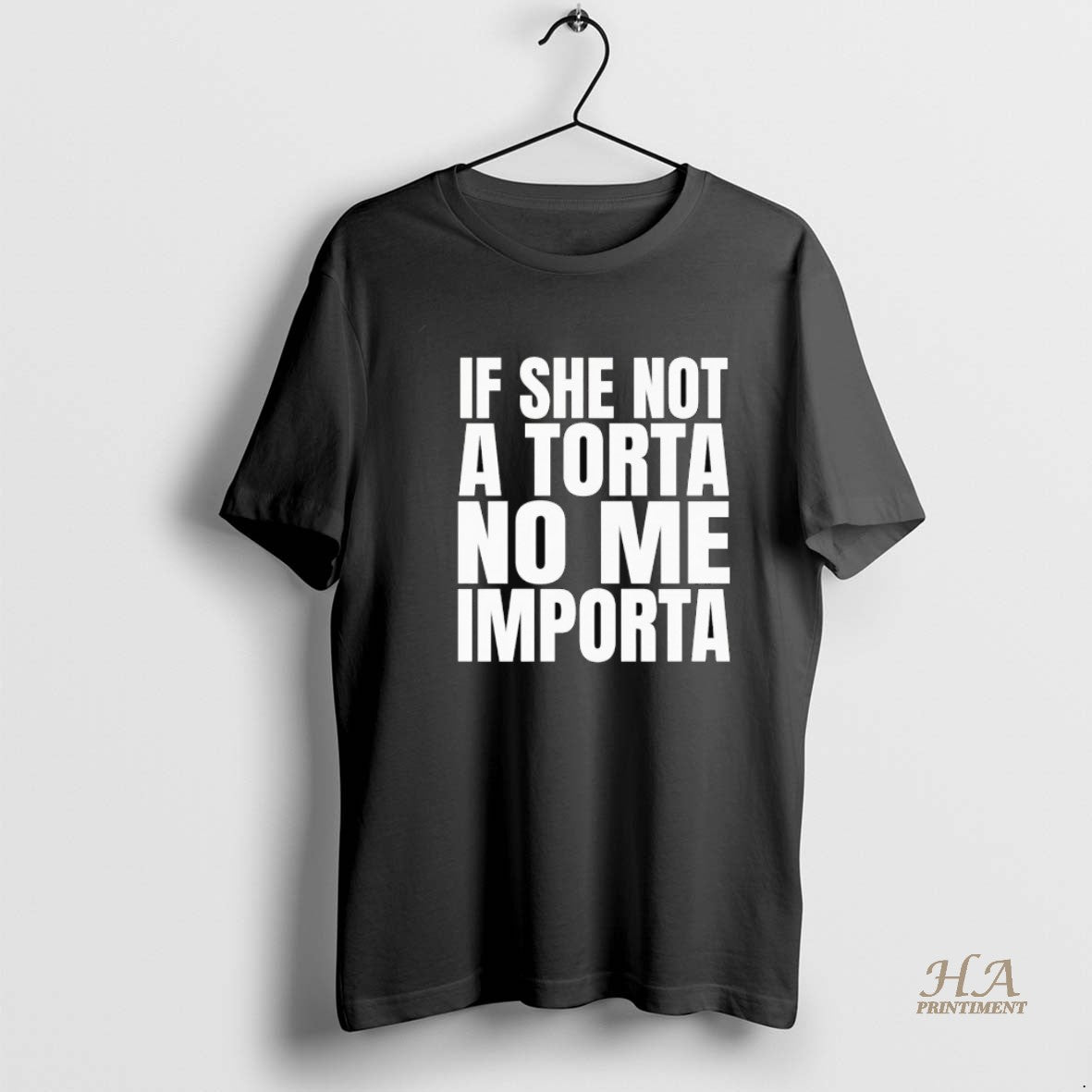 Official If She Not A Torta No Me Importa Shirt Hoodie Sweatshirt | PurePodTees.com