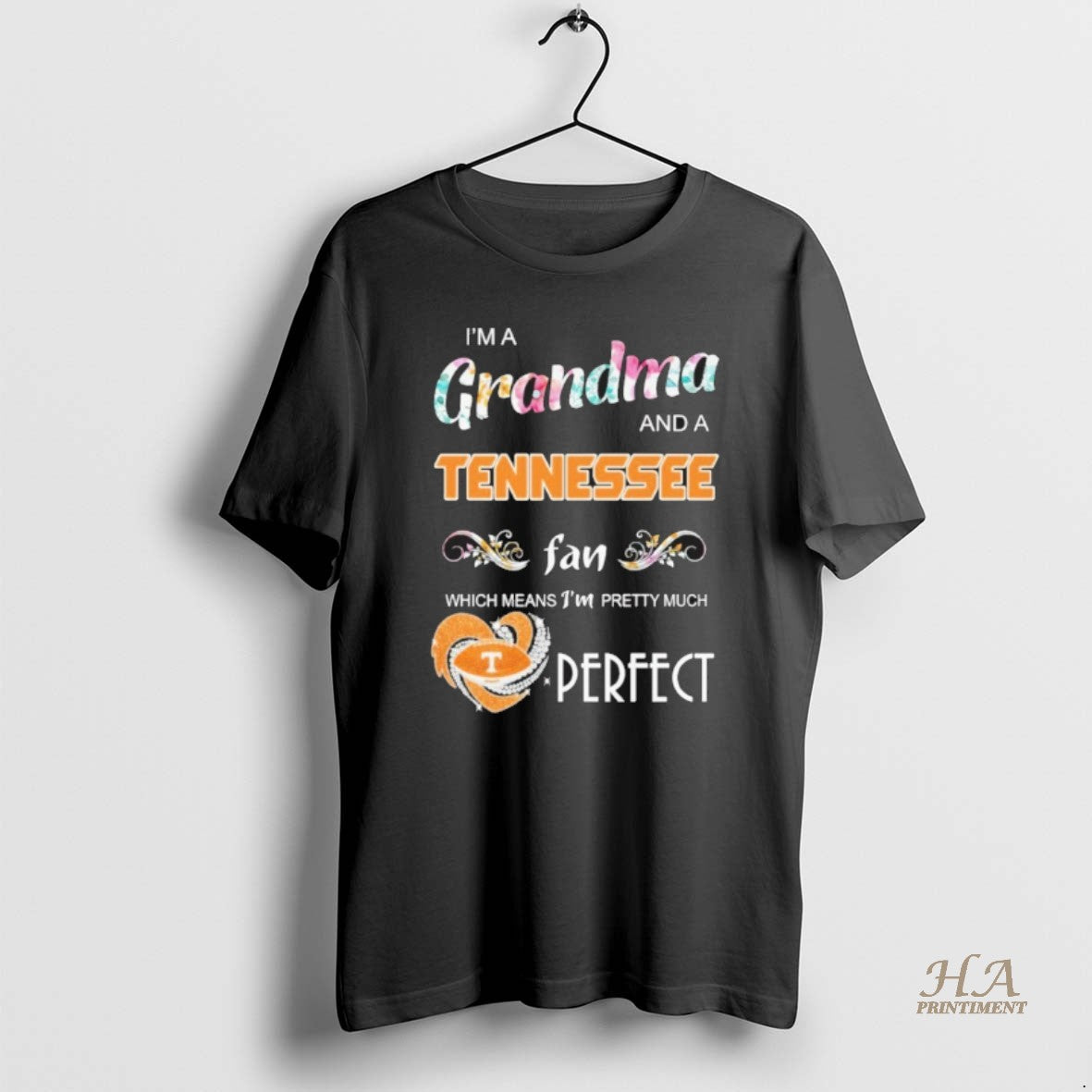 Official Im A Grandma And A Tennessee Fan Which Means Im Pretty Much Perfect Shirt Hoodie Sweatshirt | PurePodTees.com
