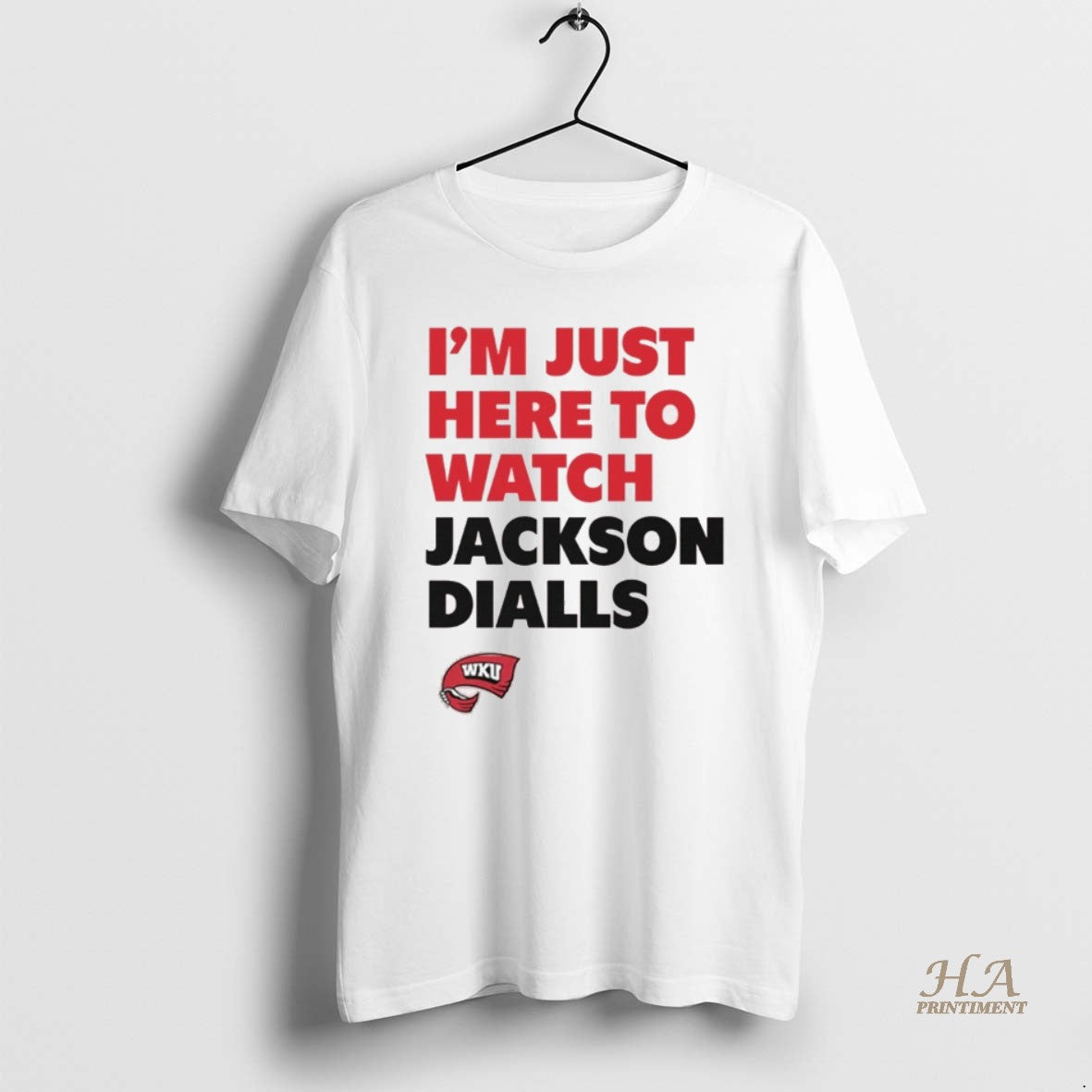Official Im Just Here To Watch Jackson Dialls Wku Western Kentucky Shirt Hoodie Sweatshirt | PurePodTees.com