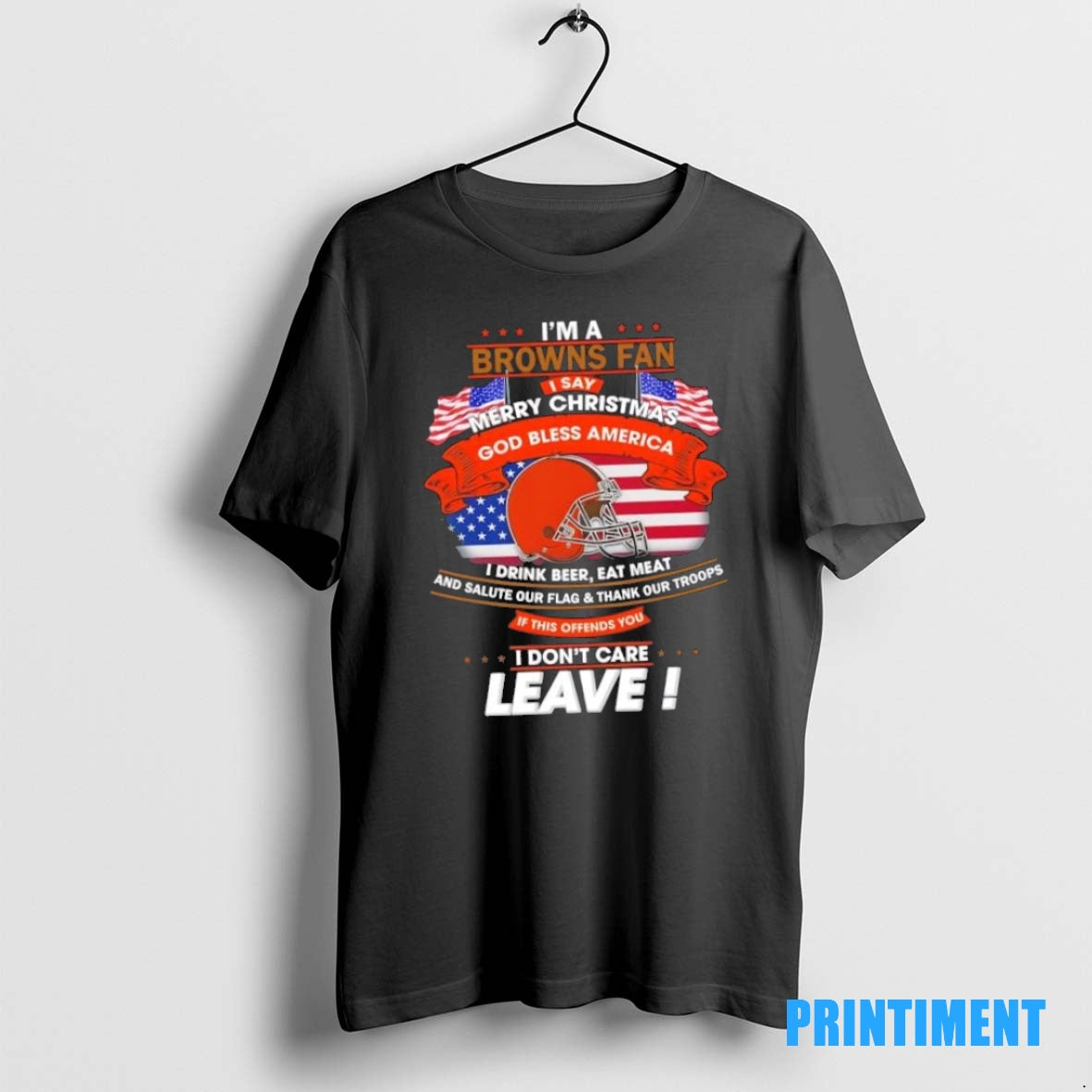Official Im A Cleveland Browns Fan I Say Merry Christmas God Bless America I Dont Shirt Hoodie Sweatshirt | PurePodTees.com