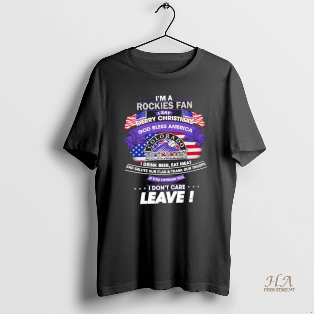 Official Im A Colorado Rockies Fan I Say Merry Christmas God Bless America I Dont Shirt Hoodie Sweatshirt | PurePodTees.com