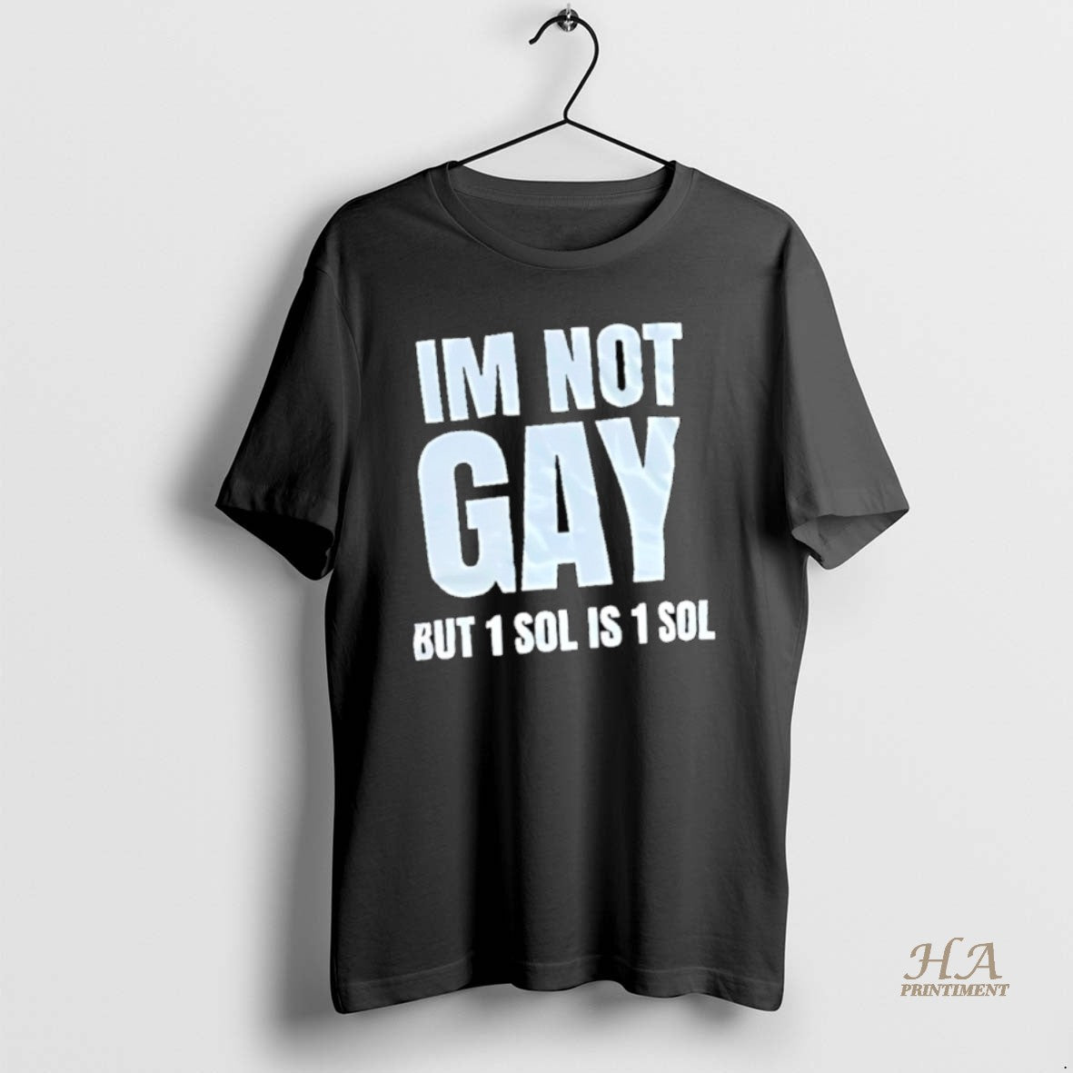 Official Im Not Gay But 1 Sol Is 1 Sol Shirt Hoodie Sweatshirt | PurePodTees.com