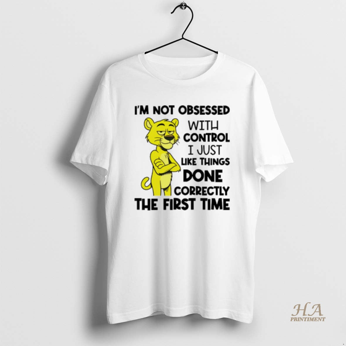 Official Im Not Obsessed With Control I Just Like Things Done Correctly The First Time Shirt Hoodie Sweatshirt