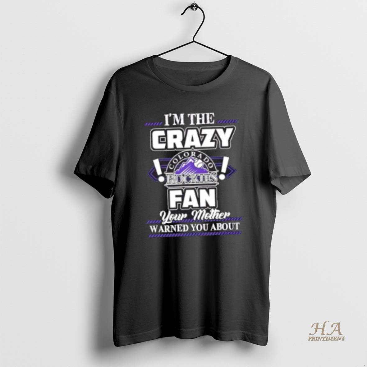 Official Im The Crazy Colorado Rockies Fan Your Mother Warned You About Shirt Hoodie Sweatshirt | PurePodTees.com