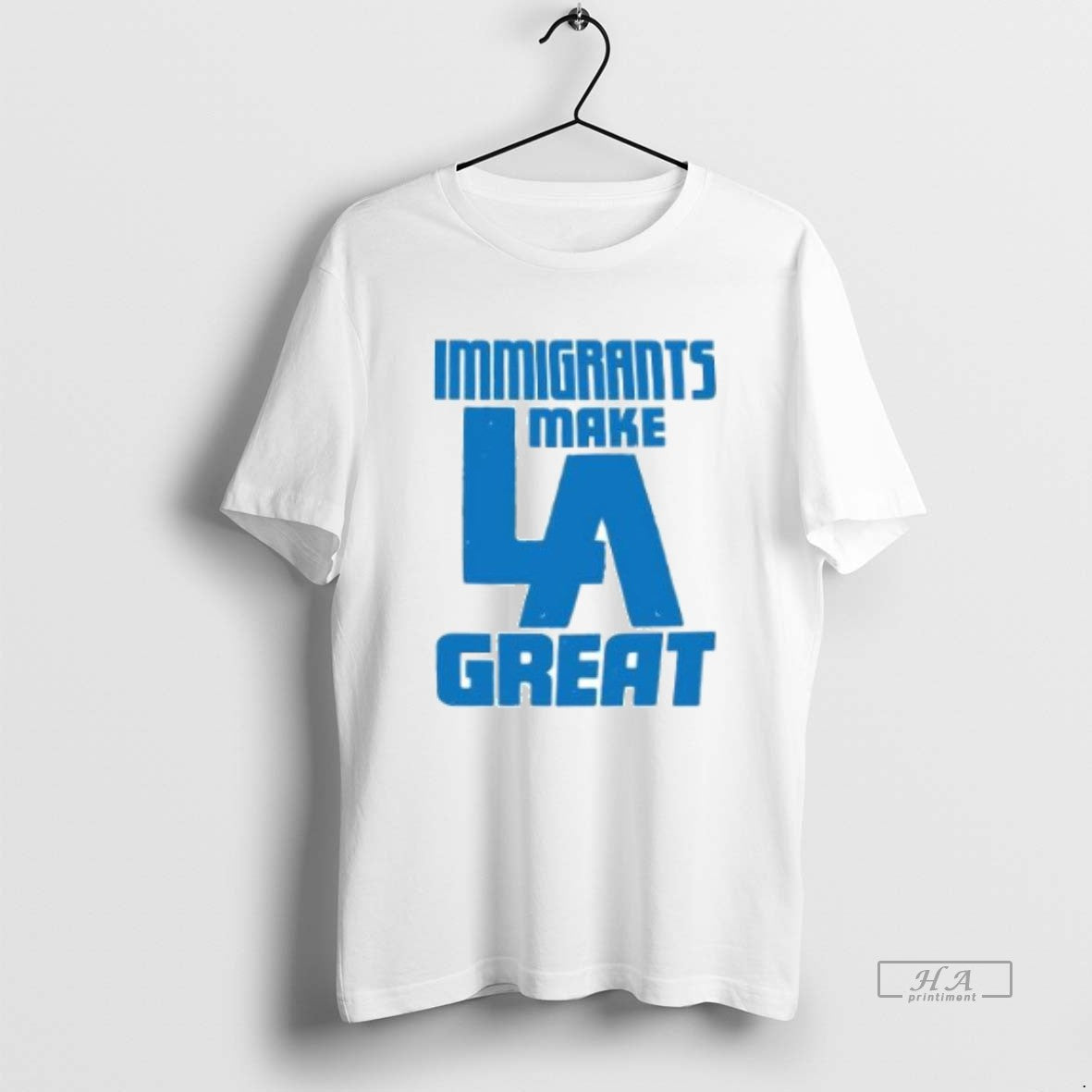 Official Immigrants Make La Great Shirt Hoodie Sweatshirt | PurePodTees.com
