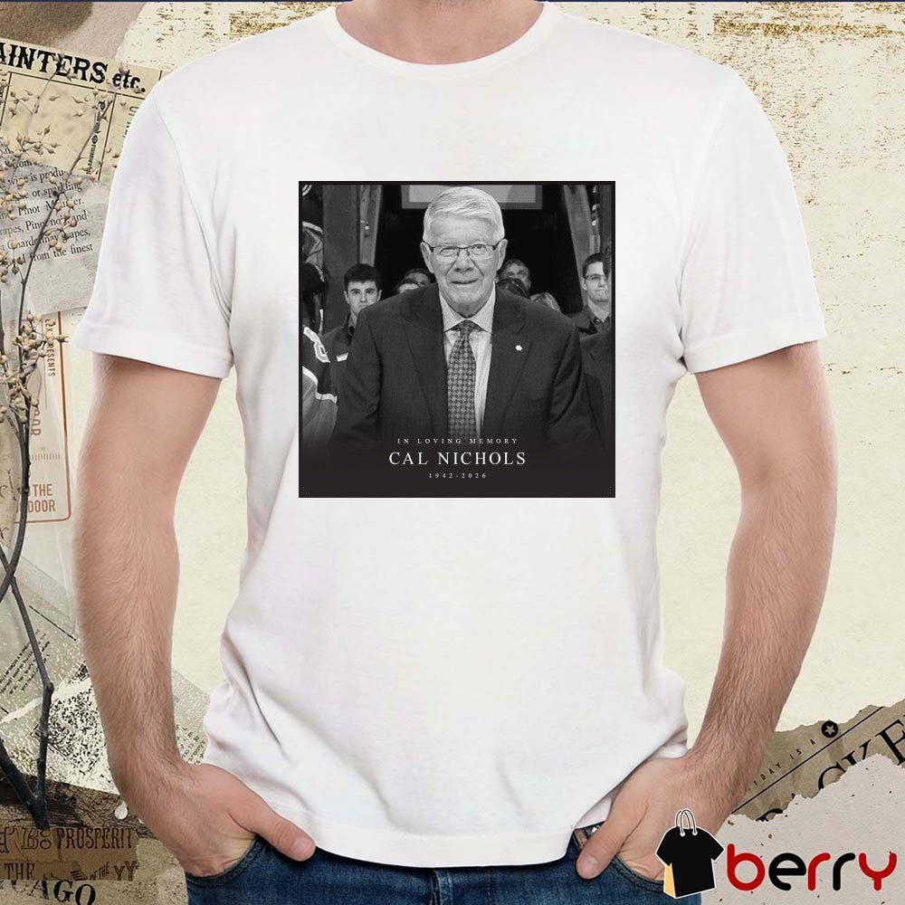 In Loving Memory Cal Nichols 1942 – 2026 NHL Public Relations Poster t-shirt