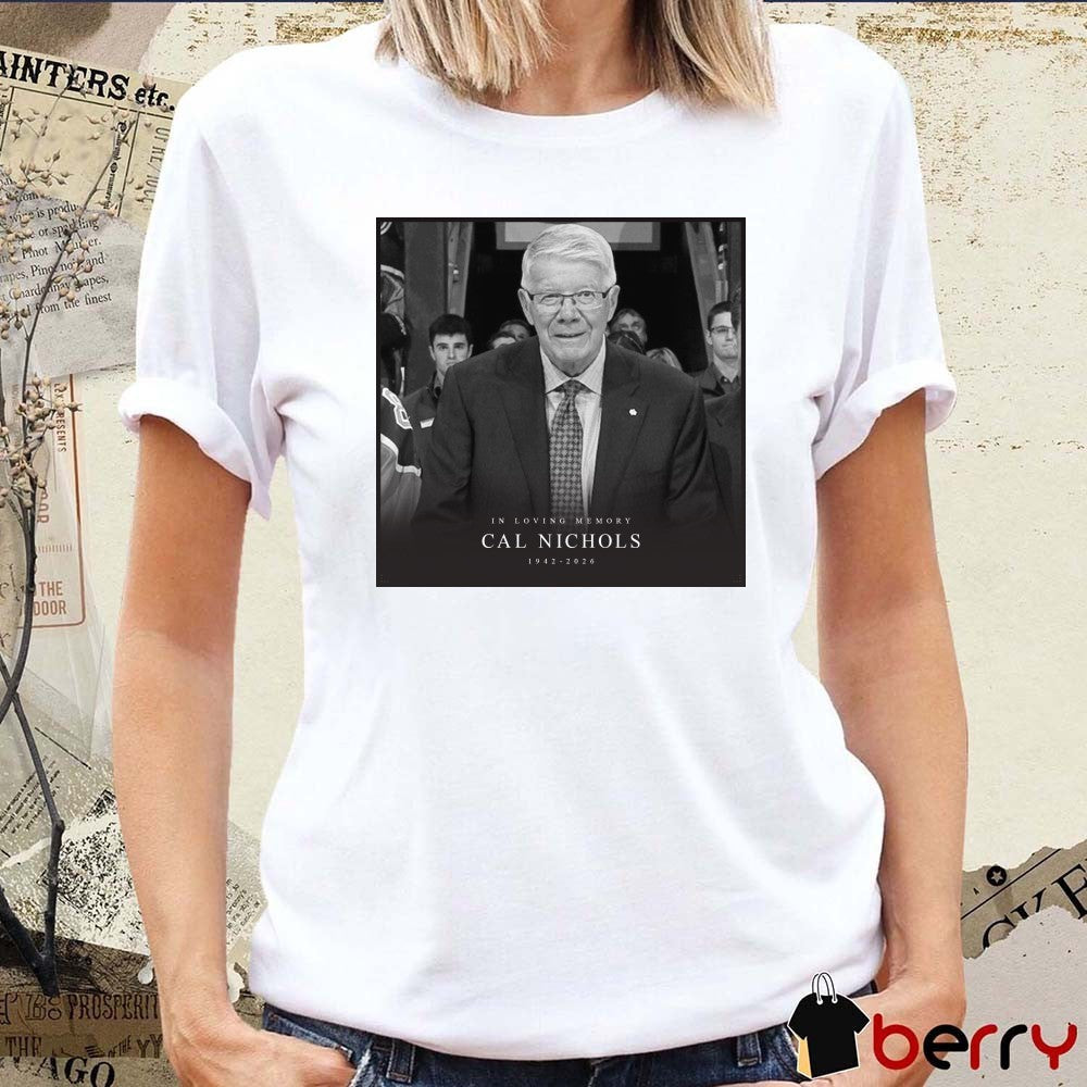In Loving Memory Cal Nichols 1942 – 2026 NHL Public Relations Poster t-shirt