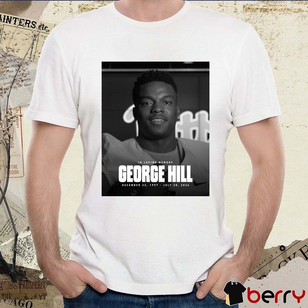 In Loving Memory George Hill December 23 1997 – July 28 2026 Pat Narduzzi Poster t-shirt