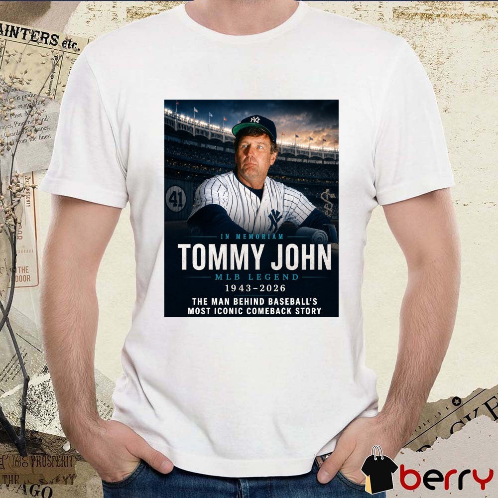 In Memoriam Tommy John MLB Legend 1943 – 2026 The Man Behind Baseball’s Most Iconic Comeback Story Poster t-shirt