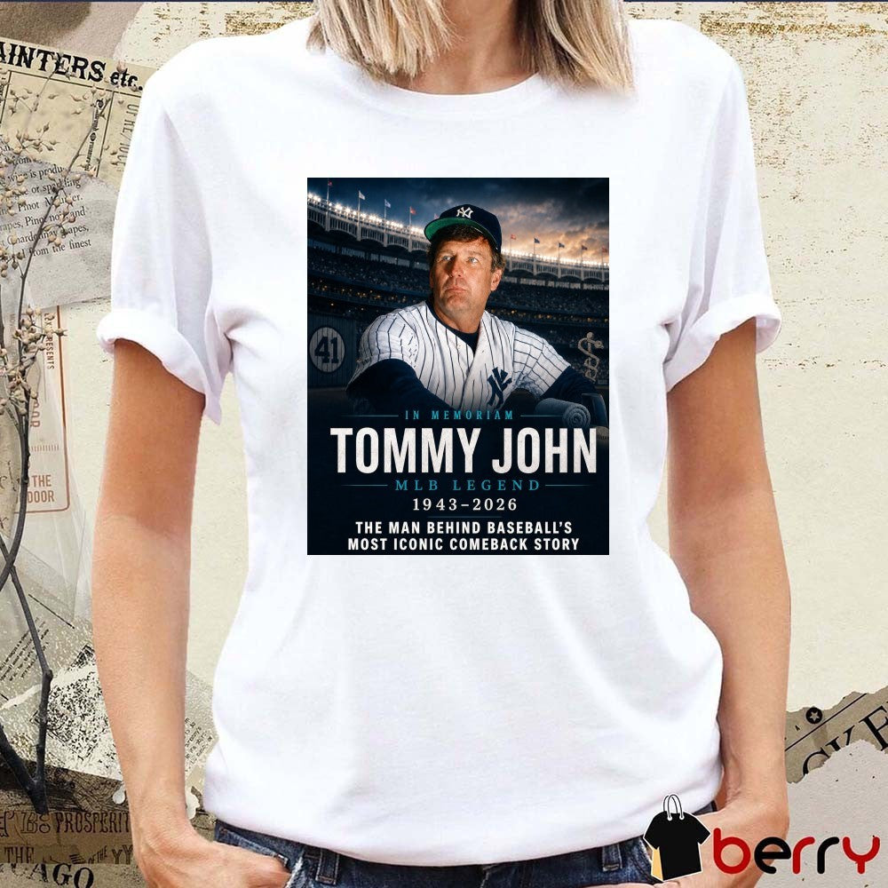 In Memoriam Tommy John MLB Legend 1943 – 2026 The Man Behind Baseball’s Most Iconic Comeback Story Poster t-shirt