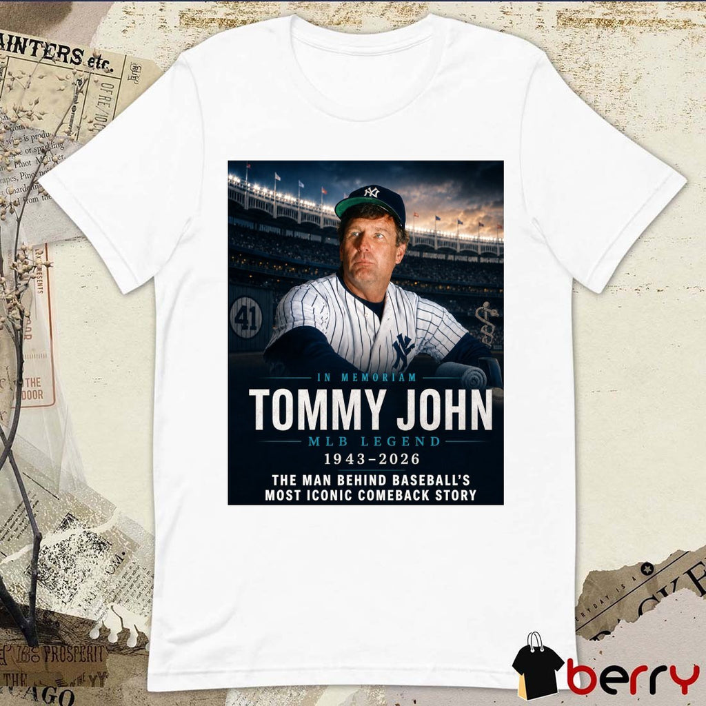 In Memoriam Tommy John MLB Legend 1943 – 2026 The Man Behind Baseball’s Most Iconic Comeback Story Poster t-shirt