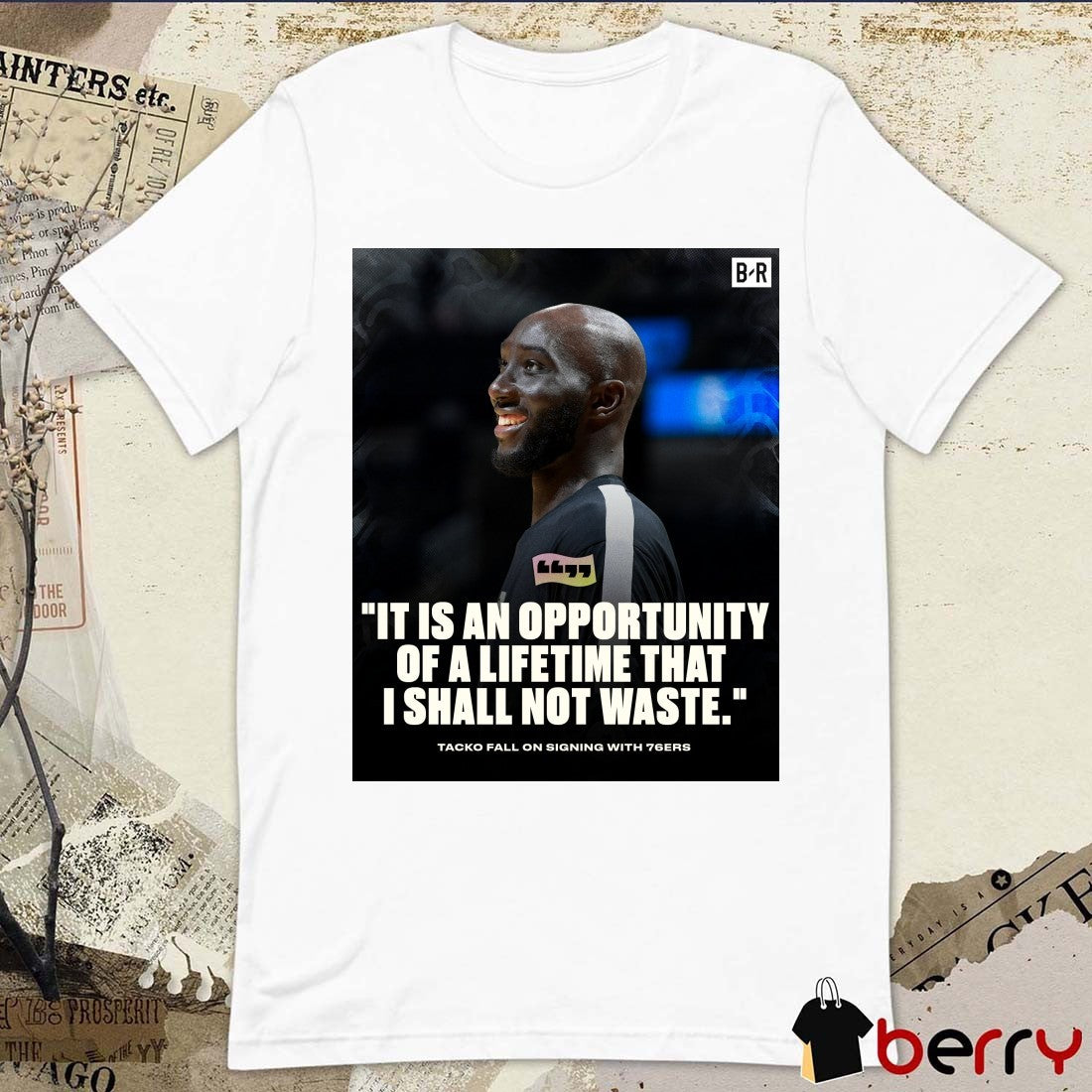 It Is An Opportunity Of A Lifetime That I Shall Not Waste Tacko Fall On Signing With 76ers Poster t-shirt
