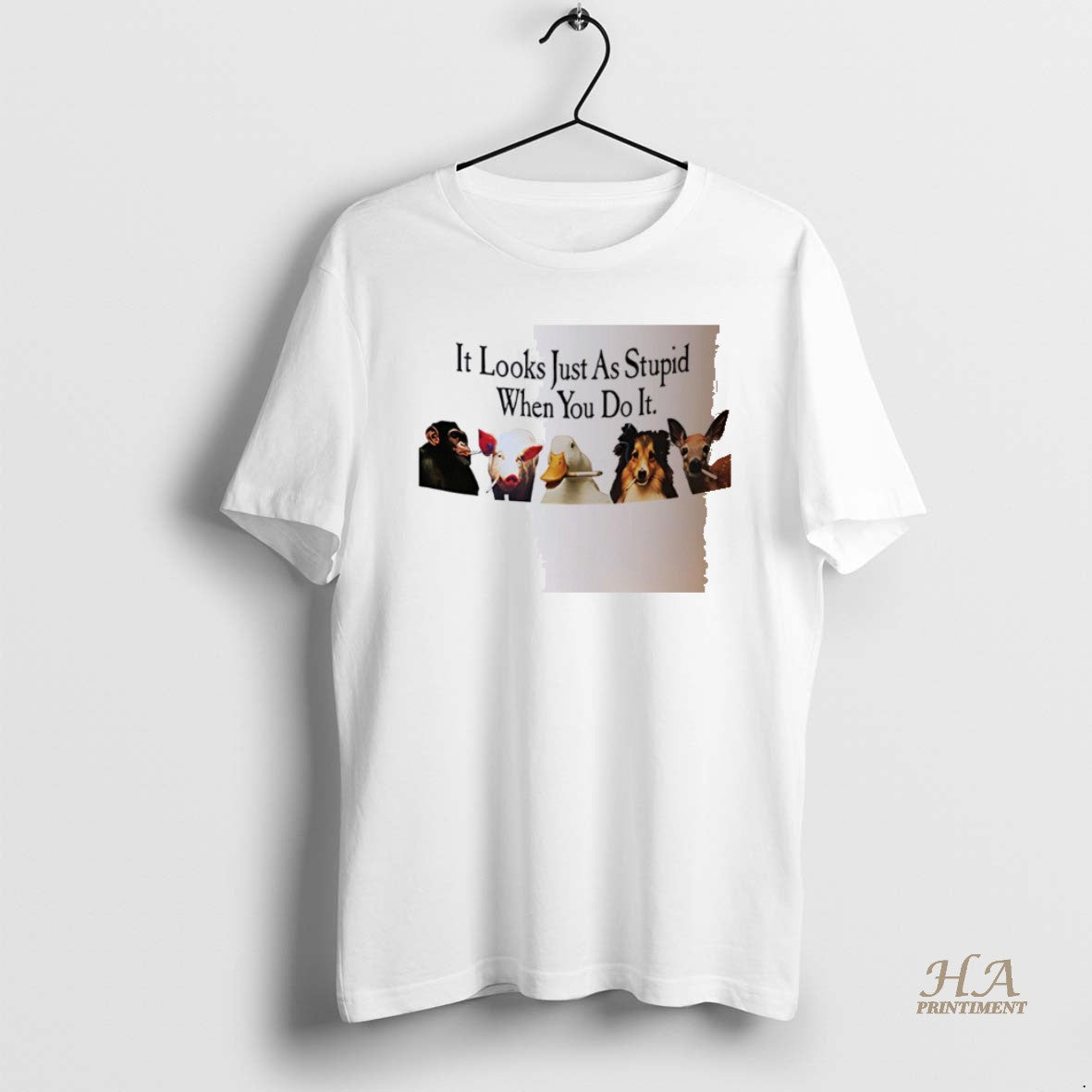 Official It Looks Just As Stupid When You Do It Animals Smoking Shirt Hoodie Sweatshirt | PurePodTees.com