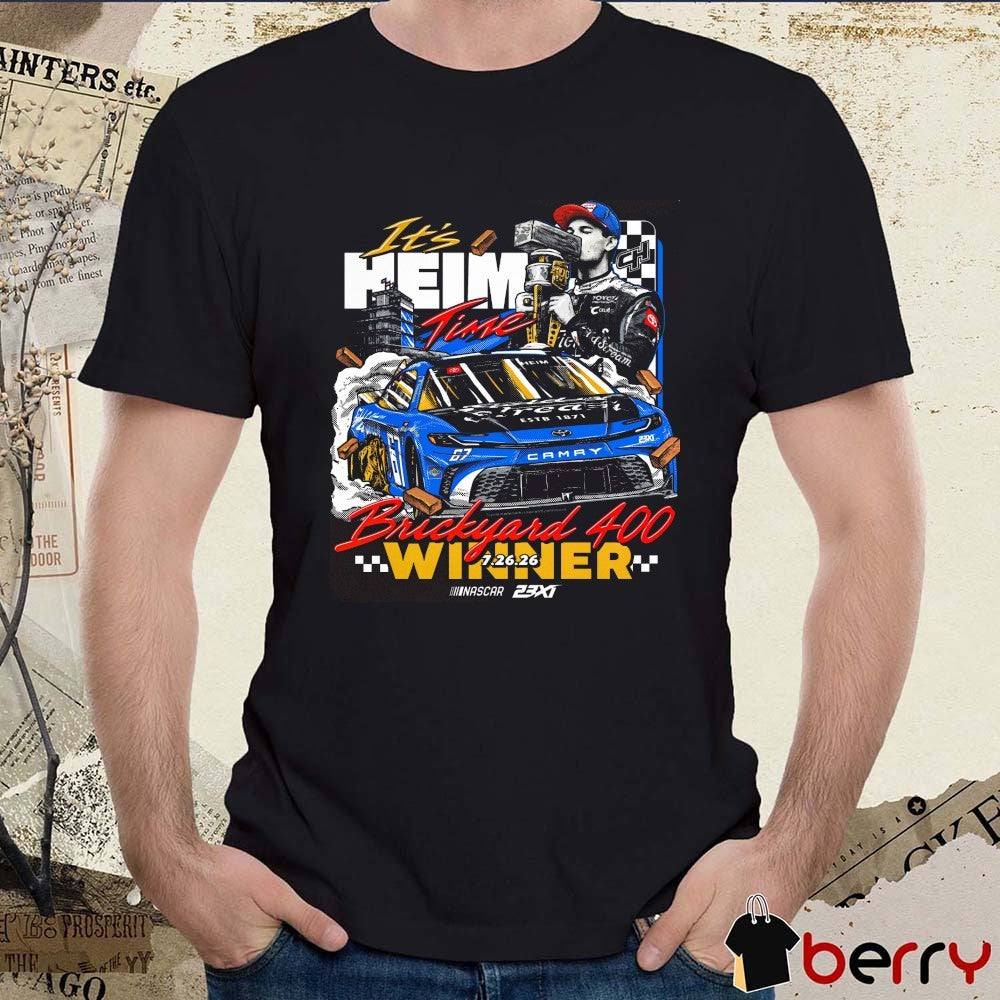 It’s Heim Time 2026 Brickyard 400 Winner July 26 2026 NASCAR 23XT JM Graphics t-shirt