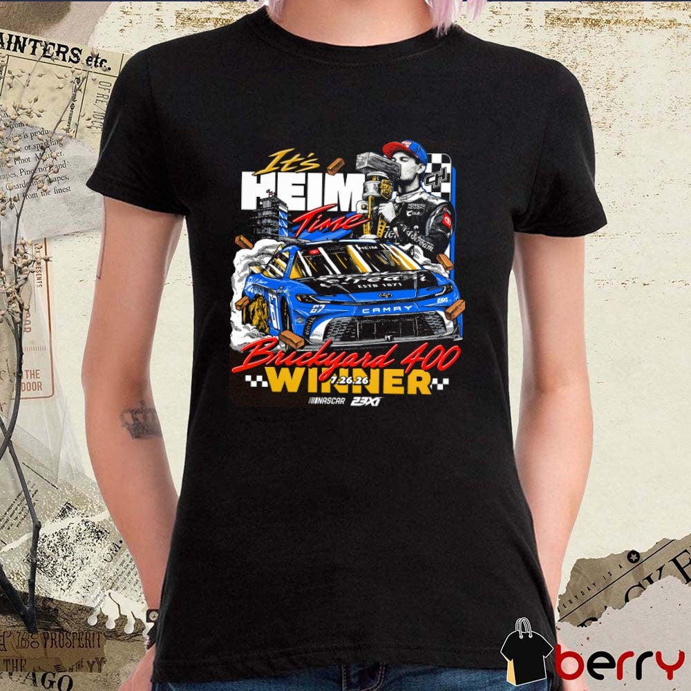 It’s Heim Time 2026 Brickyard 400 Winner July 26 2026 NASCAR 23XT JM Graphics t-shirt