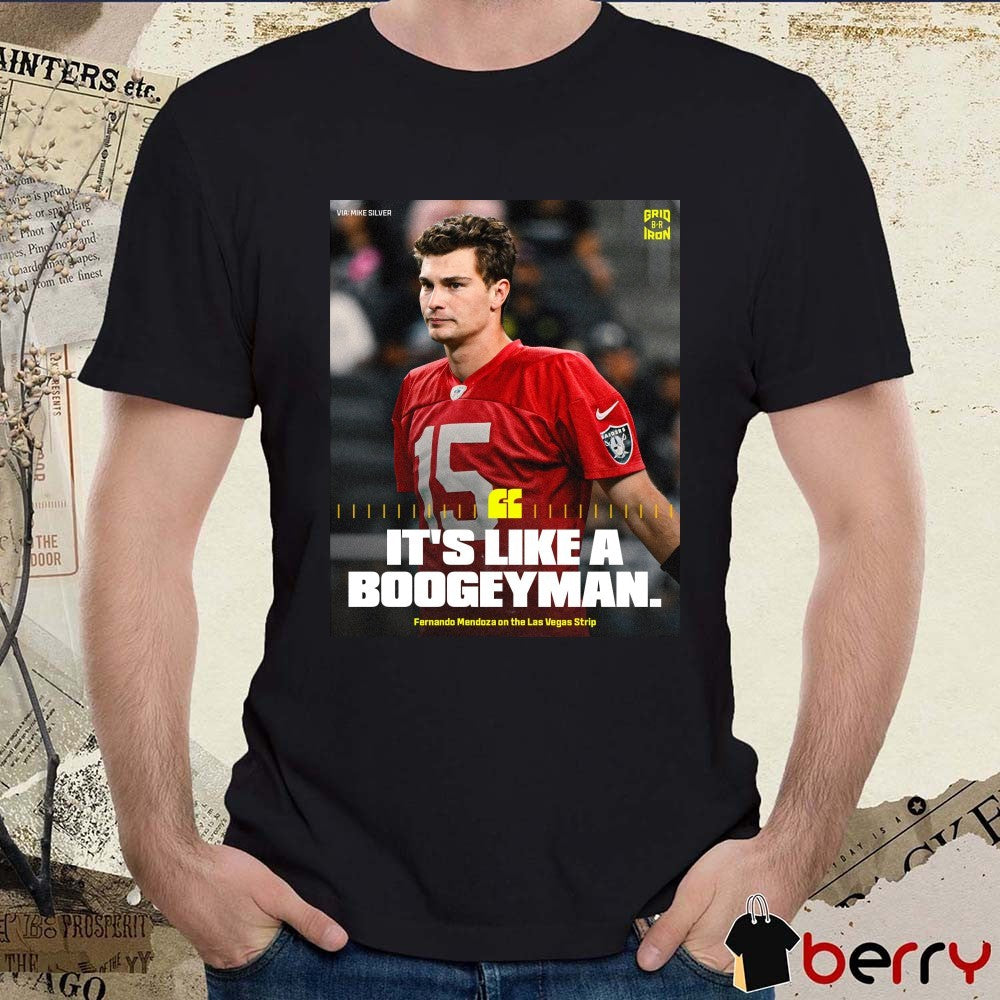 It’s Like A Boogeyman Fernando Mendoza On The Las Vegas Strip B R Gridiron Poster t-shirt