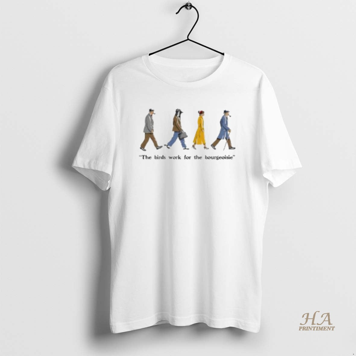Official Ivory The Birds Work For The Bourgeoisie Graphic Shirt Hoodie Sweatshirt | PurePodTees.com
