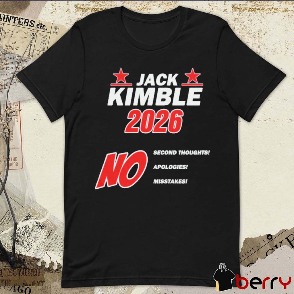 Jack Kimble No Second Thoughts Apologies Mistakes 2026 t-shirt