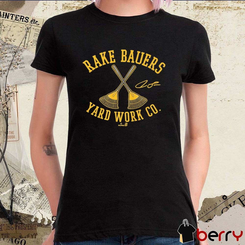 Jake Bauers Rake Bauers Yard Work Co Milwaukee Brewers MLB Signature t-shirt
