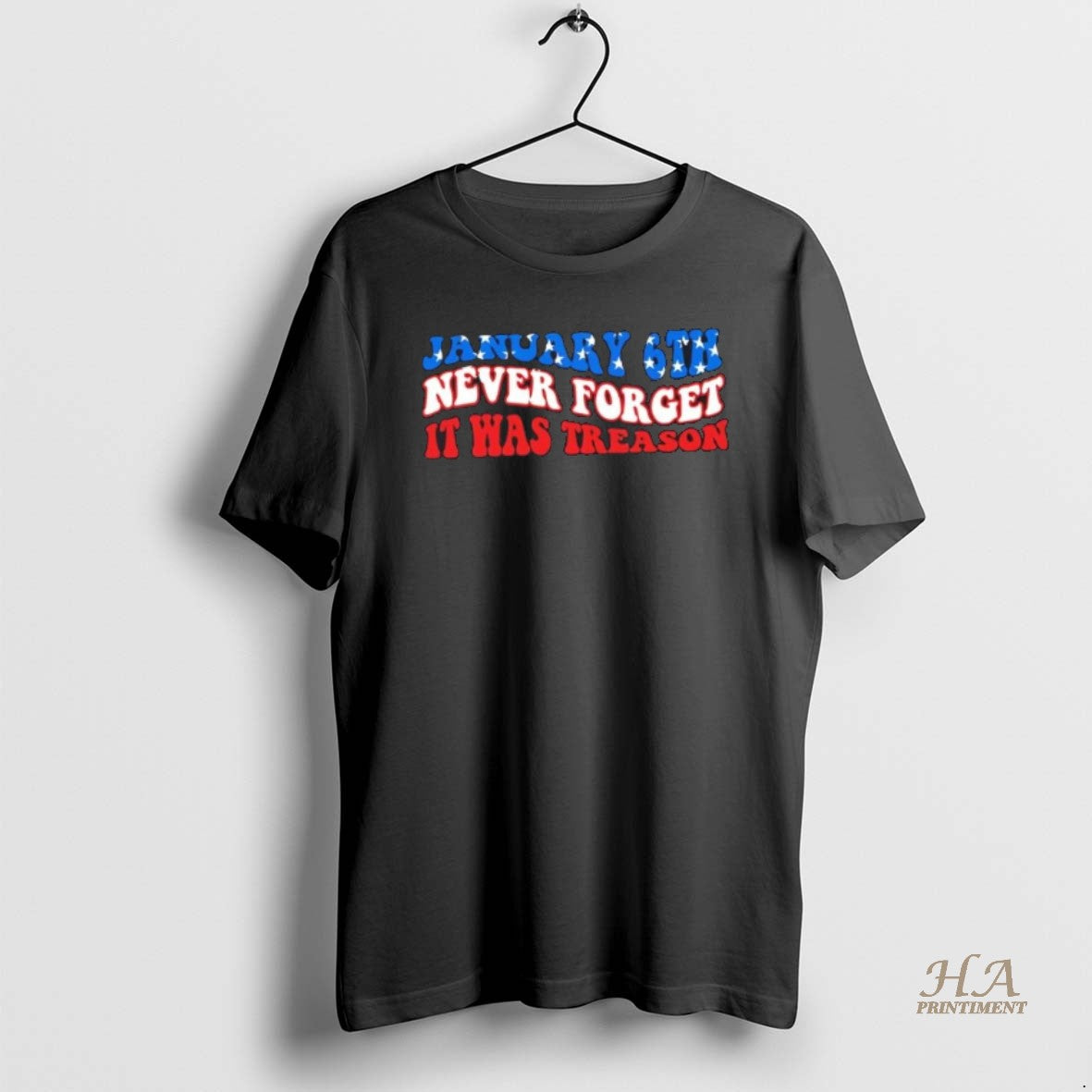 Official Jan 6th Never Forget It Was Treason America Flag Shirt Hoodie Sweatshirt | PurePodTees.com