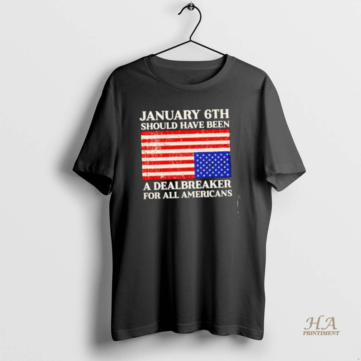 Official Jan 6th Should Have Been A Dealbreaker For All Americans Flag Shirt Hoodie Sweatshirt | PurePodTees.com