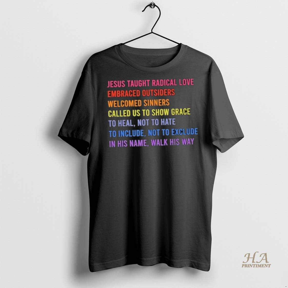 Official Jesus Taught Radical Love Embraced Outsiders Welcomed Sinners Called Us To Show Grace Shirt Hoodie Sweatshirt