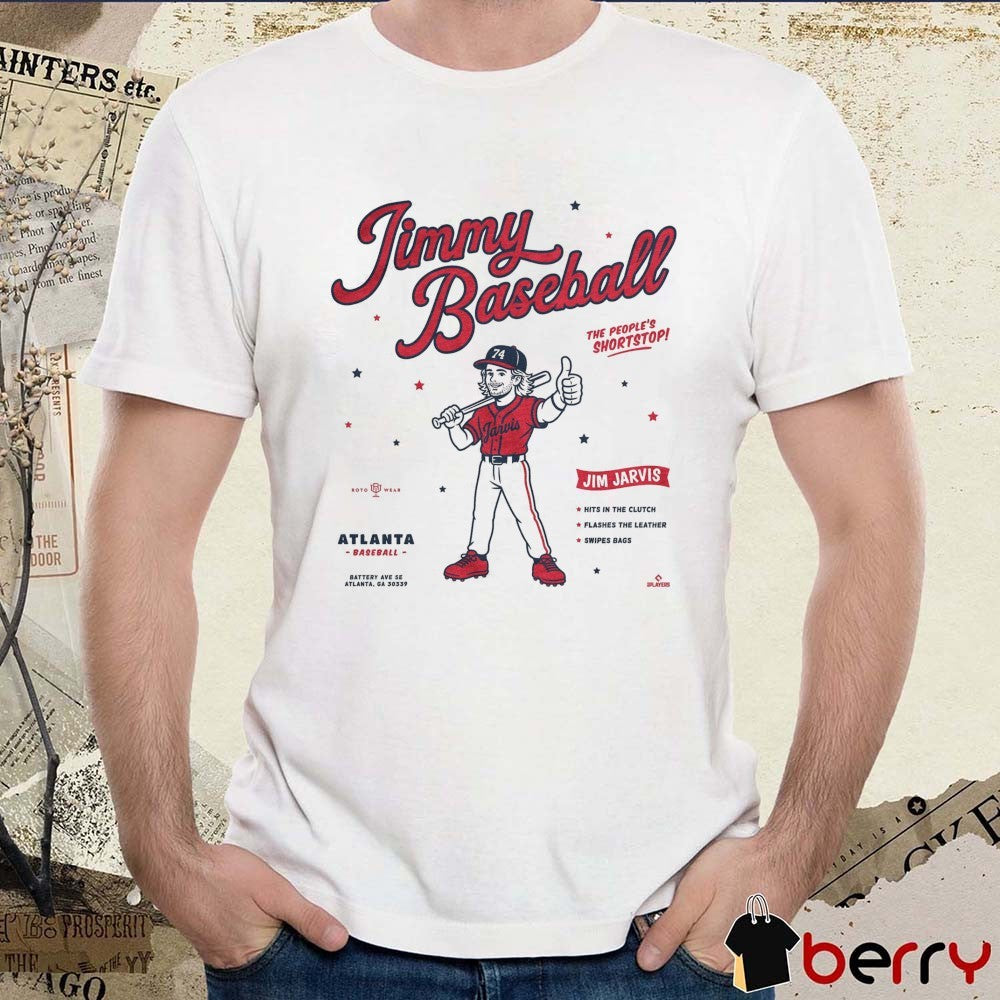 Jimmy Baseball Jim Jarvis The People’s Shortstop Atlanta Baseball t-shirt