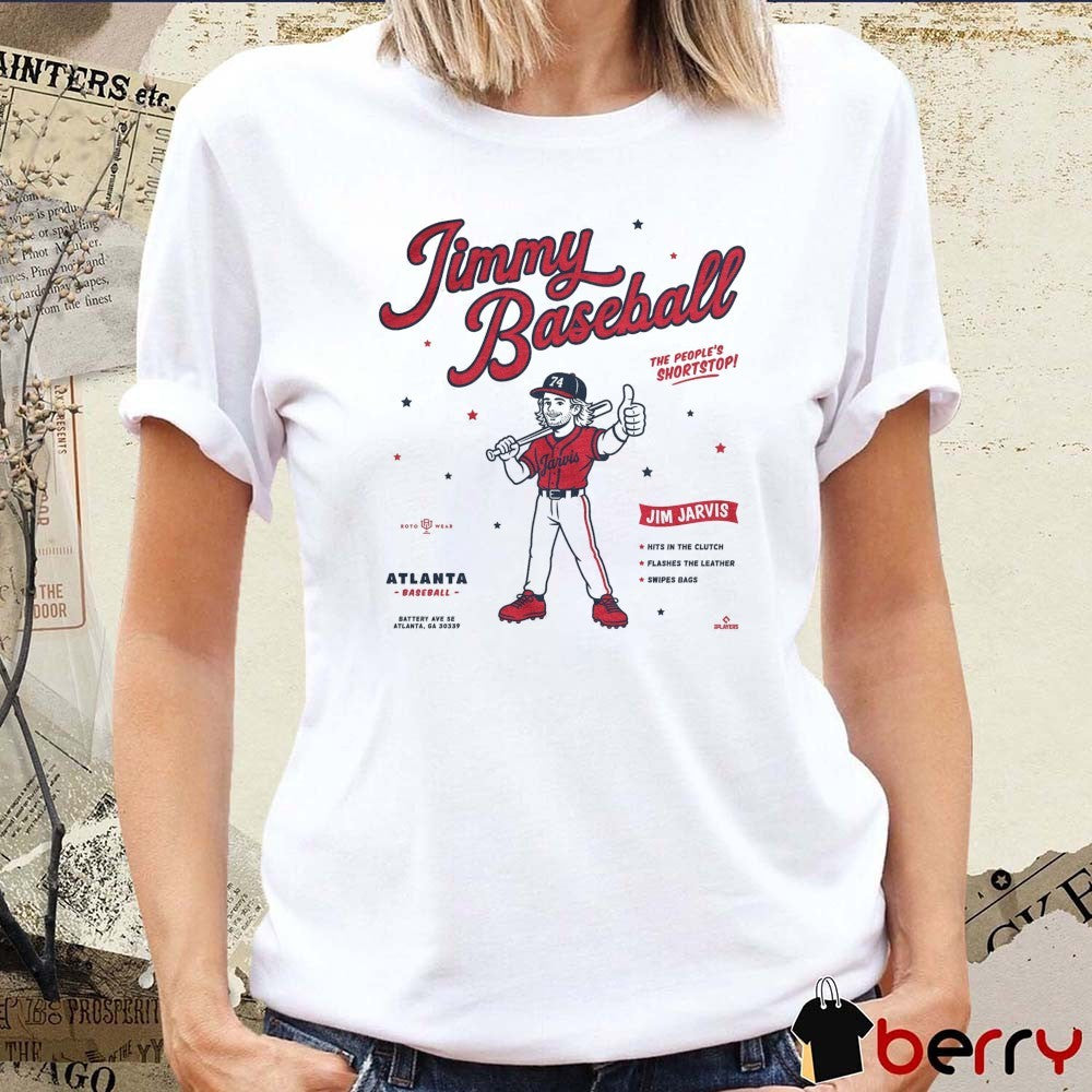 Jimmy Baseball Jim Jarvis The People’s Shortstop Atlanta Baseball t-shirt
