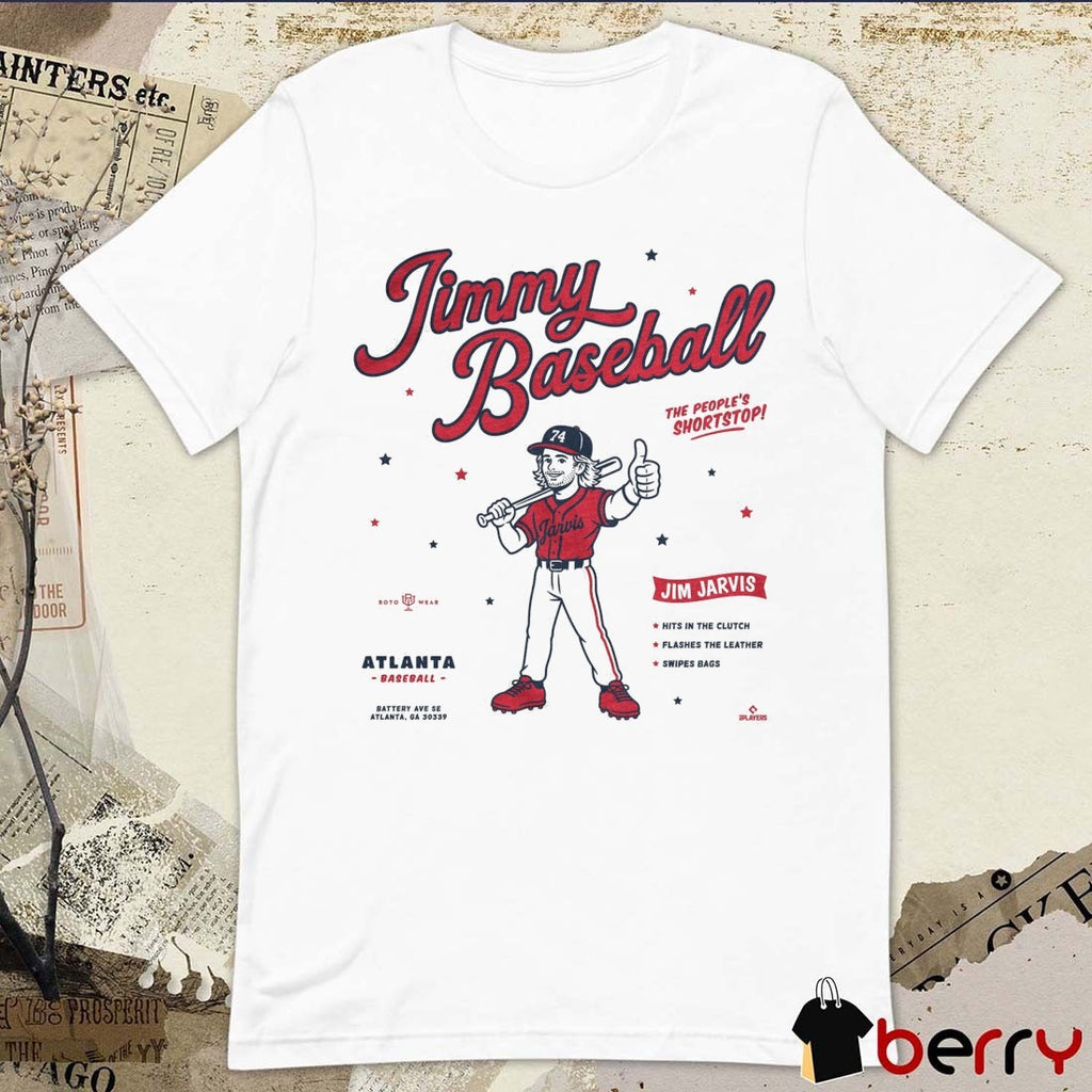 Jimmy Baseball Jim Jarvis The People’s Shortstop Atlanta Baseball t-shirt