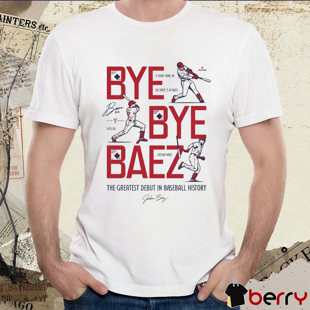 Joshua Báez Bye Bye Báez The Greatest Debut In Baseball History St. Louis Cardinals Signature 2026 t-shirt
