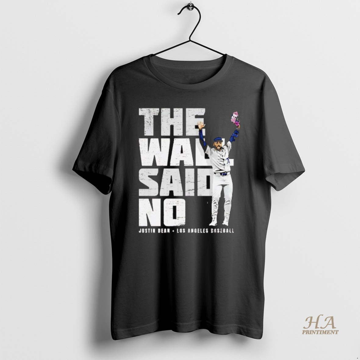 Official Justin Dean The Wall Said No Los Angeles Dodgers Shirt Hoodie Sweatshirt | PurePodTees.com