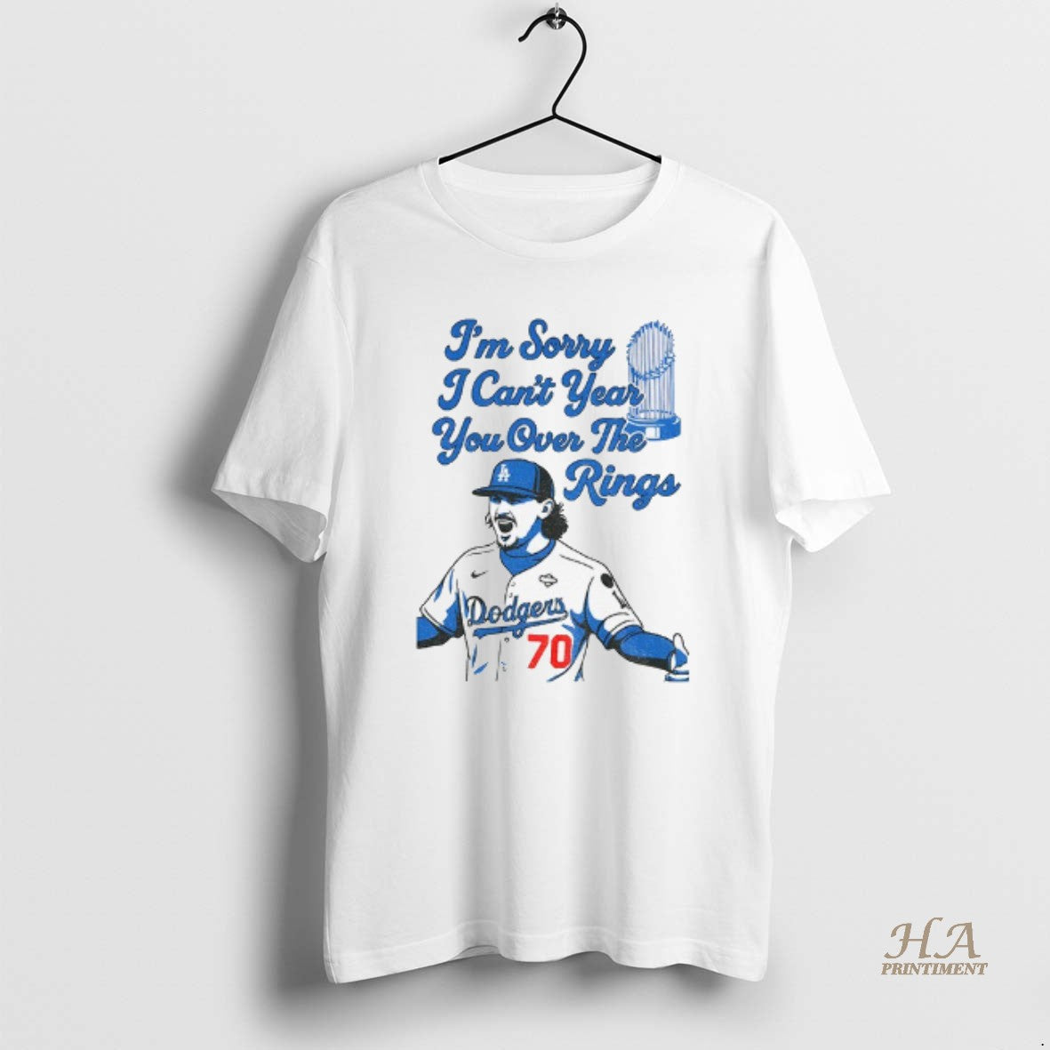 Official Justin Wrobleski Los Angeles Dodgers Im Sorry I Cant Year You Over The Rings Shirt Hoodie Sweatshirt