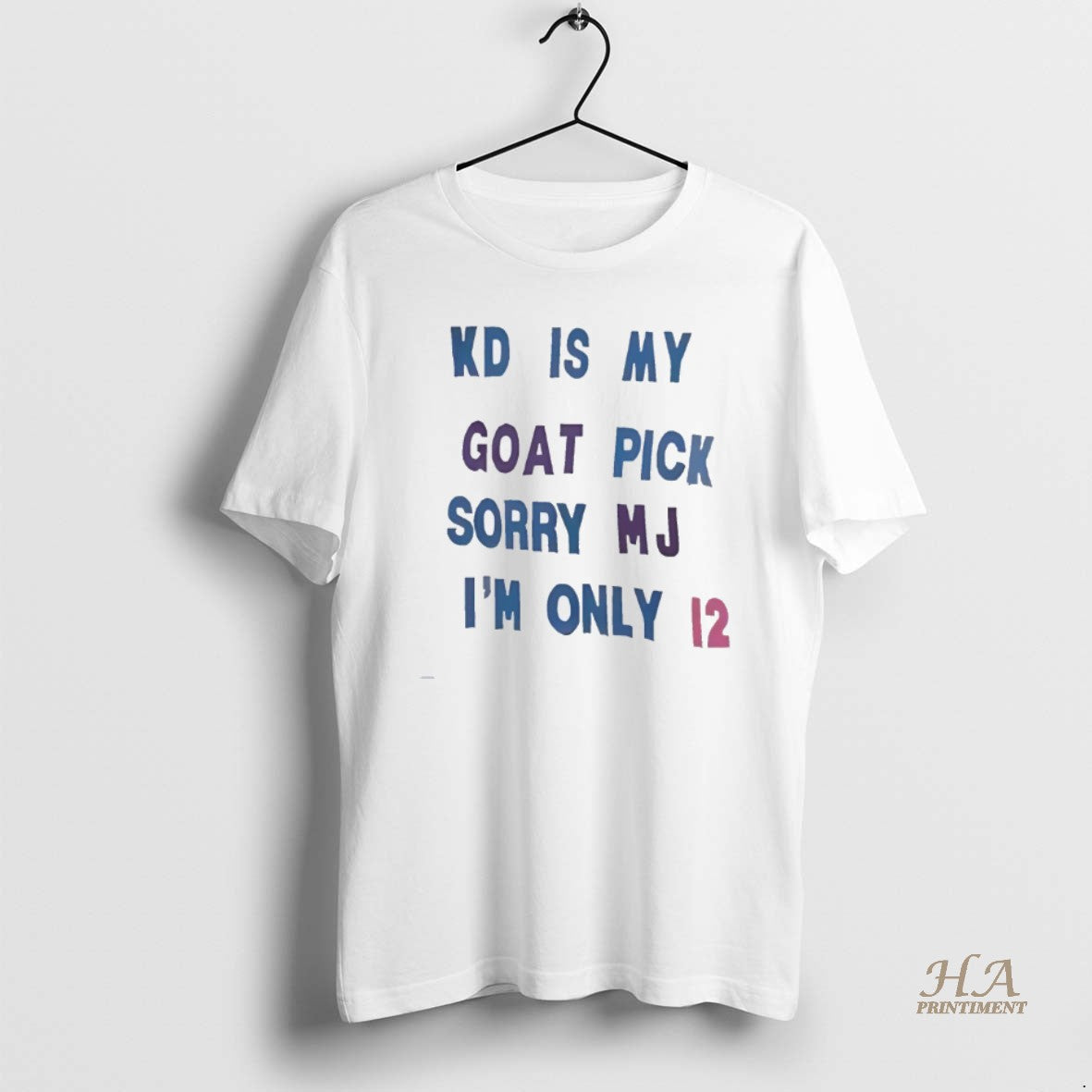 Official Kd Is My Goat Pick Sorry Mj Im Only 12 Shirt Hoodie Sweatshirt | PurePodTees.com