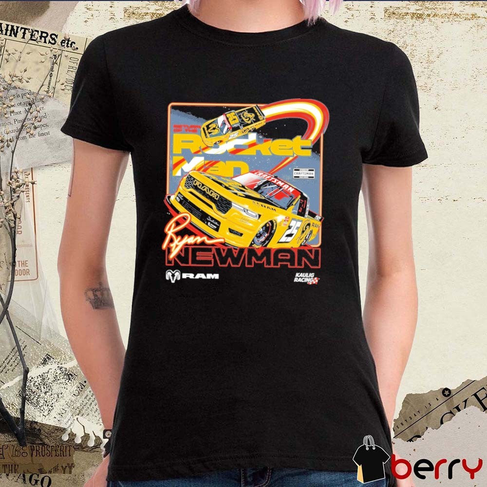 Kaulig Racing x Ram 25 Ryan Newman Rocket Man NASCAR Craftsman Truck Series t-shirt