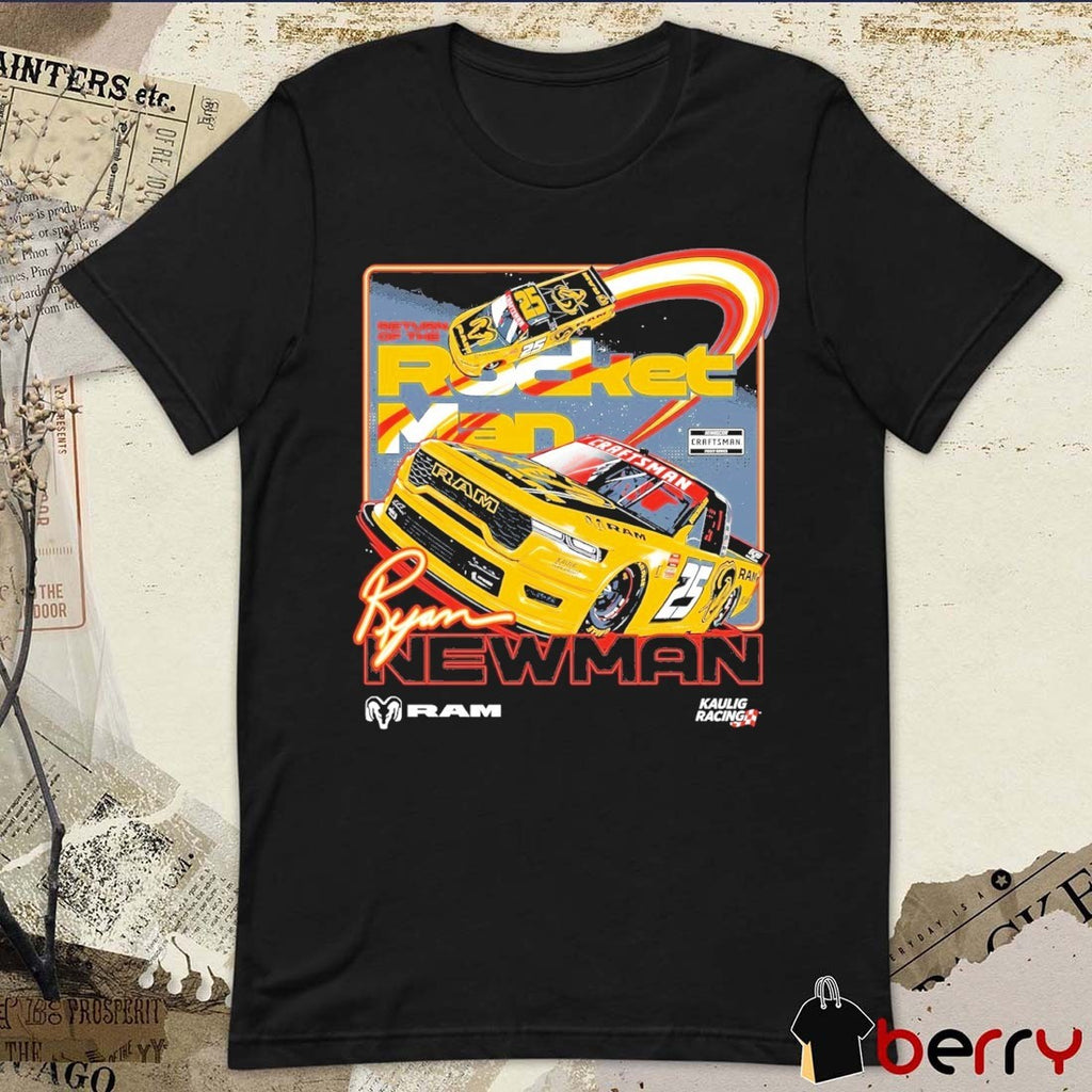Kaulig Racing x Ram 25 Ryan Newman Rocket Man NASCAR Craftsman Truck Series t-shirt