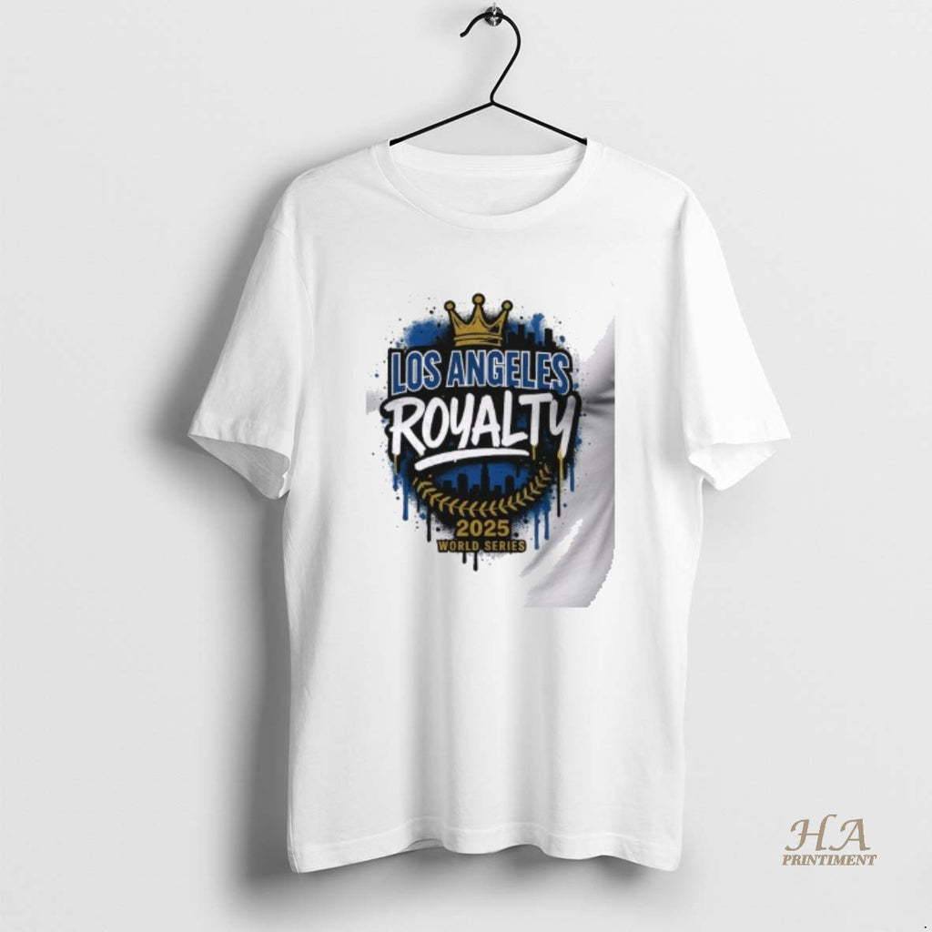 Official King Los Angeles Royalty 2025 World Series T Men Shirt Hoodie Sweatshirt | PurePodTees.com