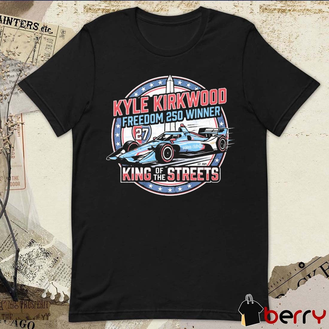 Kyle Kirkwood Freedom 250 Washington DC Race Winner Commemorative King Of The Streets t-shirt