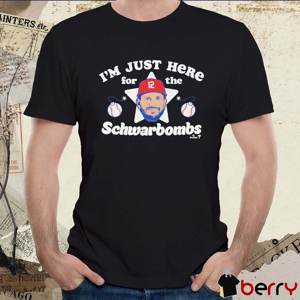 Kyle Schwarber I’m Just Here For The Schwarbombs Philadelphia Phillies MLB t-shirt
