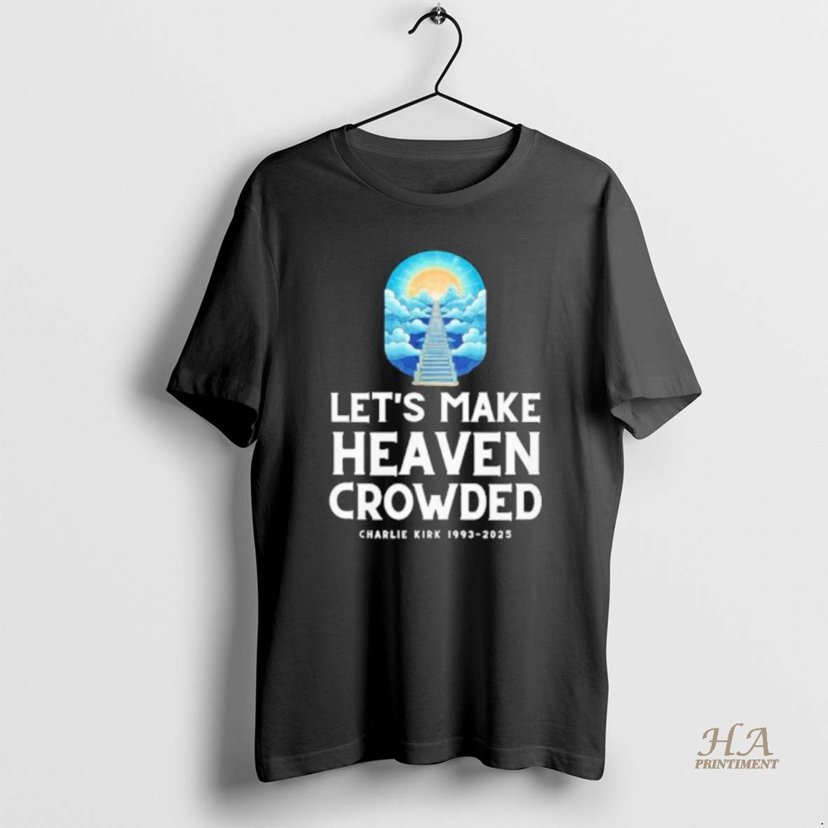 Official Lets Make Heaven Crowded Charlie Kirk 1993 2025 Shirt Hoodie Sweatshirt | PurePodTees.com