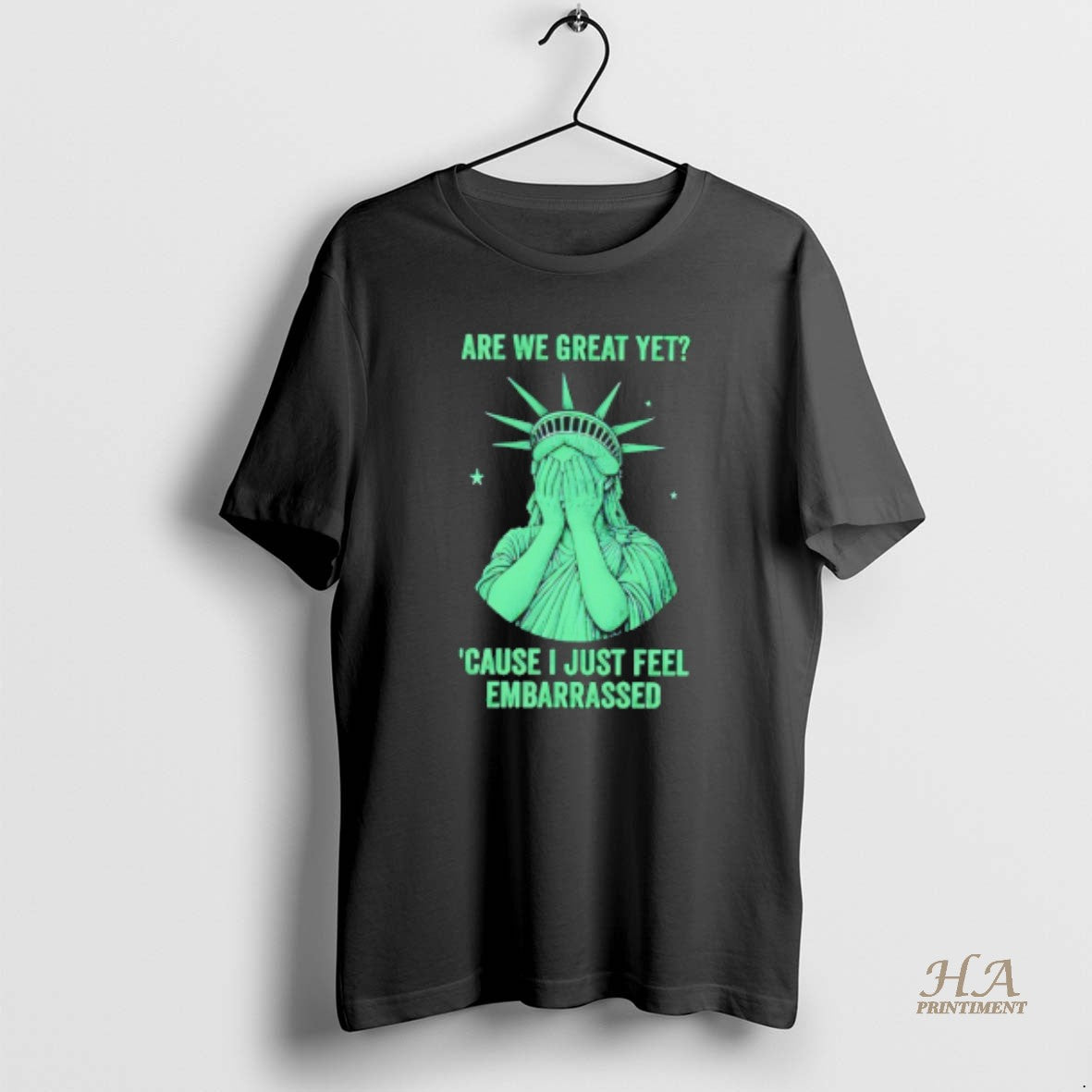 Official Liberties Are We Great Yet Cause I Just Feel Embarrassed Shirt Hoodie Sweatshirt | PurePodTees.com
