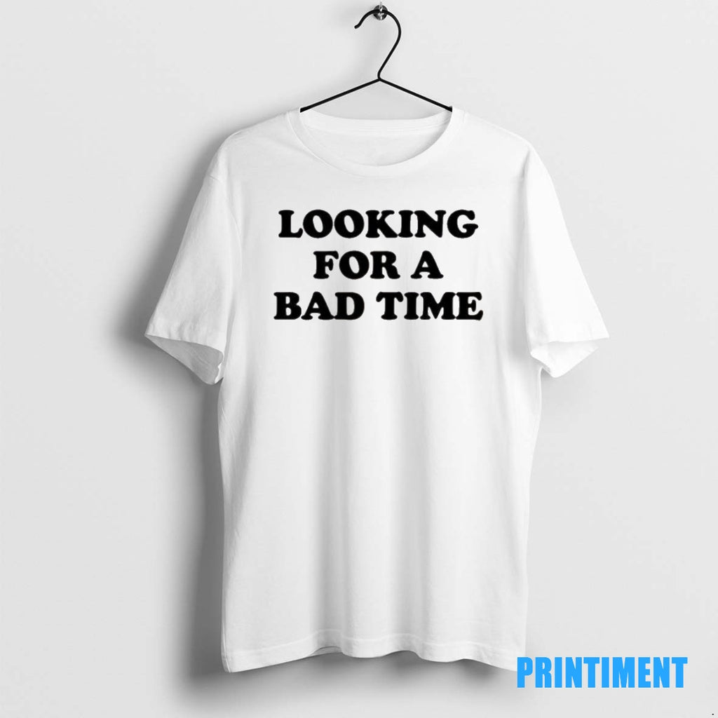Official Looking For A Bad Time Tee Sweater