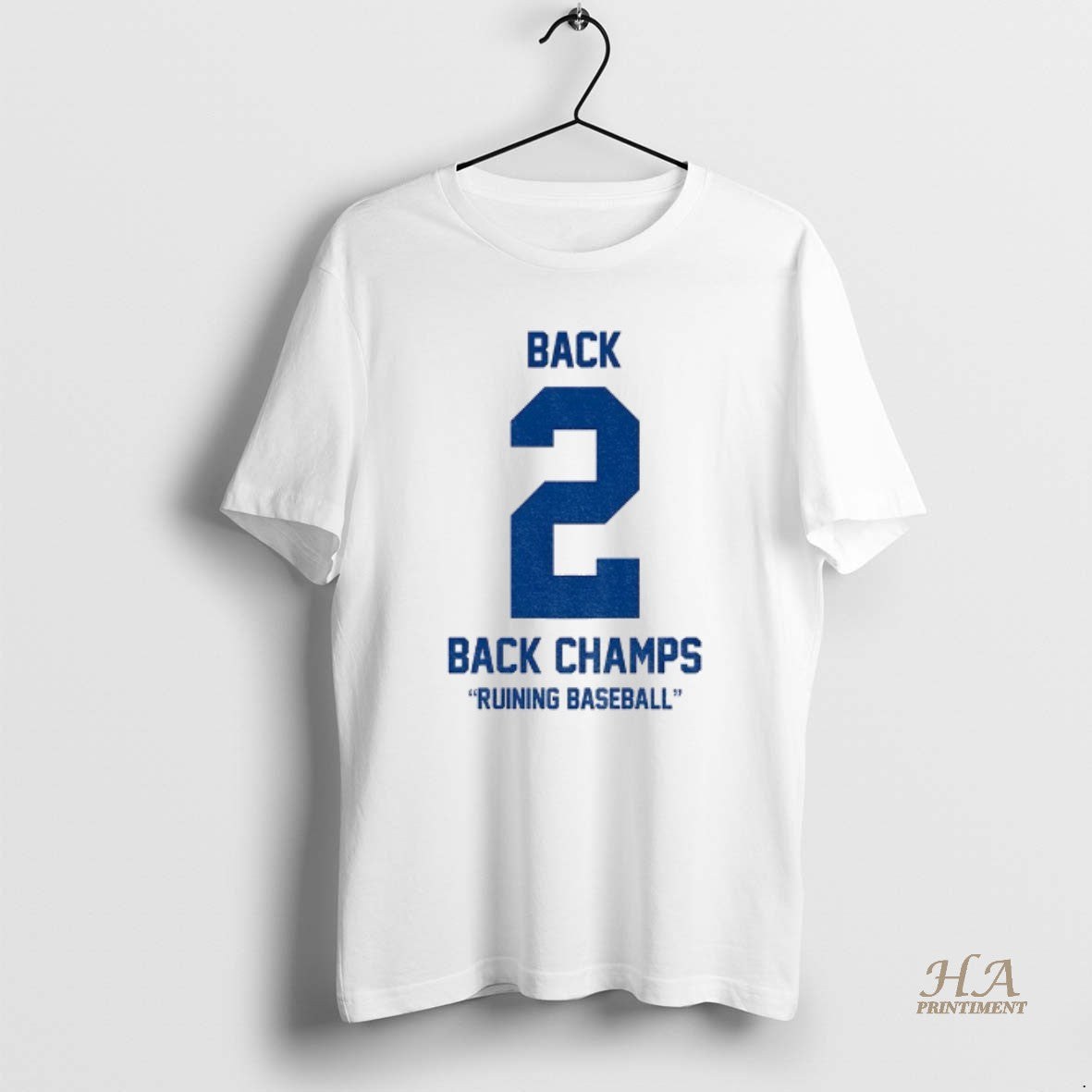 Official Los Angeles Dodgers Back 2 Back Champs Ruining Baseball World Series Champions 2025 Shirt Hoodie Sweatshirt
