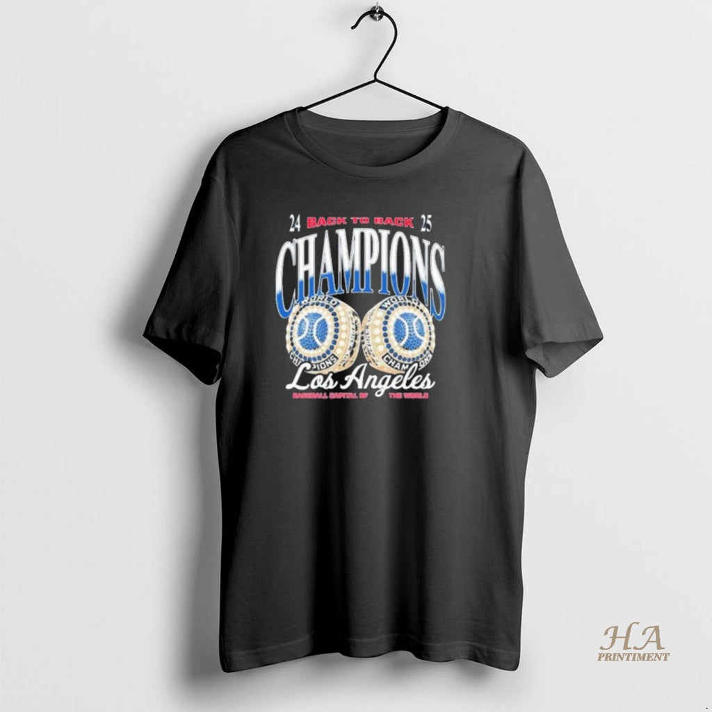 Official Los Angeles Dodgers Back To Back Champions Baseball Capital Of The World 2024 2025 Shirt Hoodie Sweatshirt