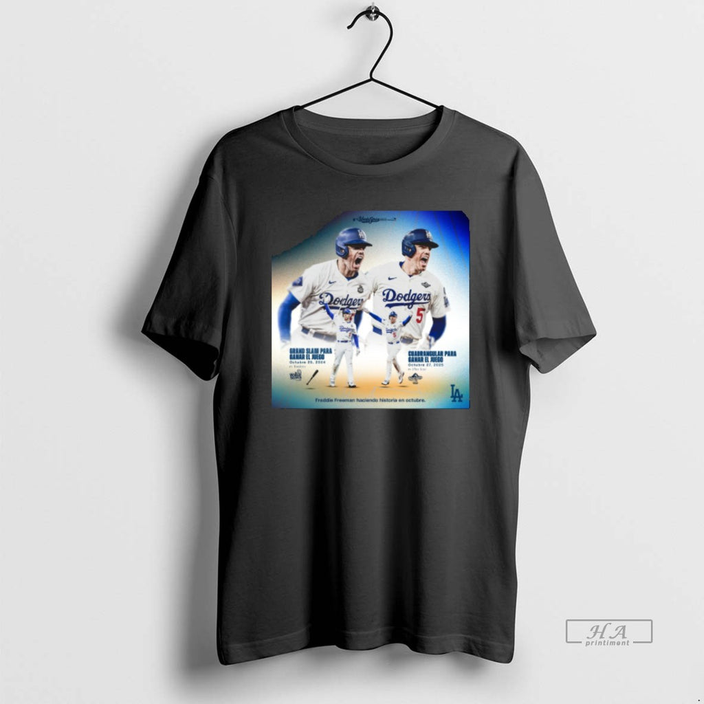 Official Los Angeles Dodgers Freddie Freeman Freddie Freeman Making History In October 2025 Shirt Hoodie Sweatshirt