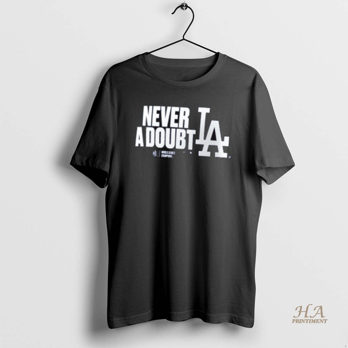 Official Los Angeles Dodgers Win Toronto Blue Jays Never A Doubt 2025 World Series Champions Shirt Hoodie Sweatshirt